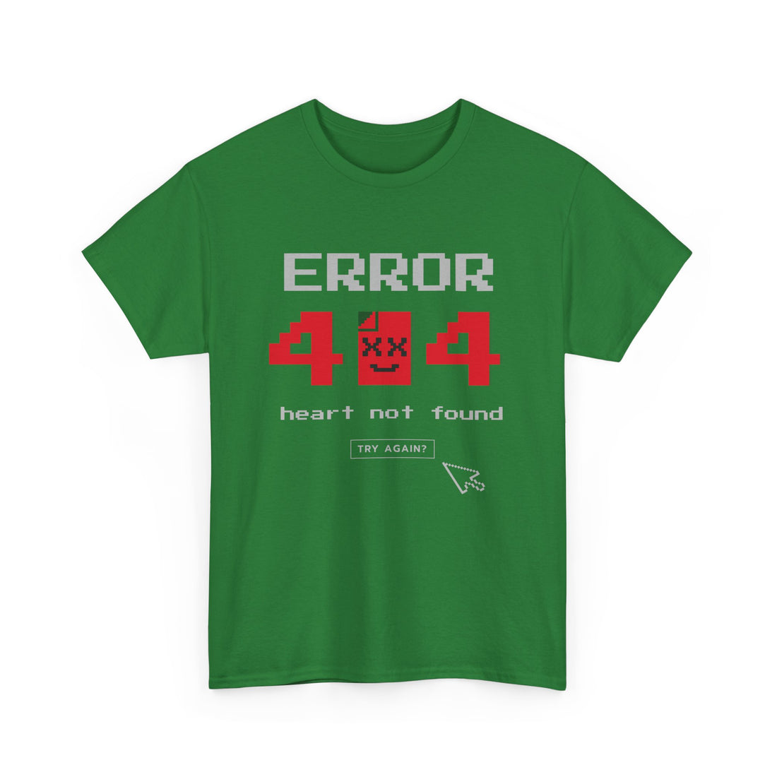 Error 404 Heart Not Found T-Shirt - Graphic T-Shirt from Tee Utopia