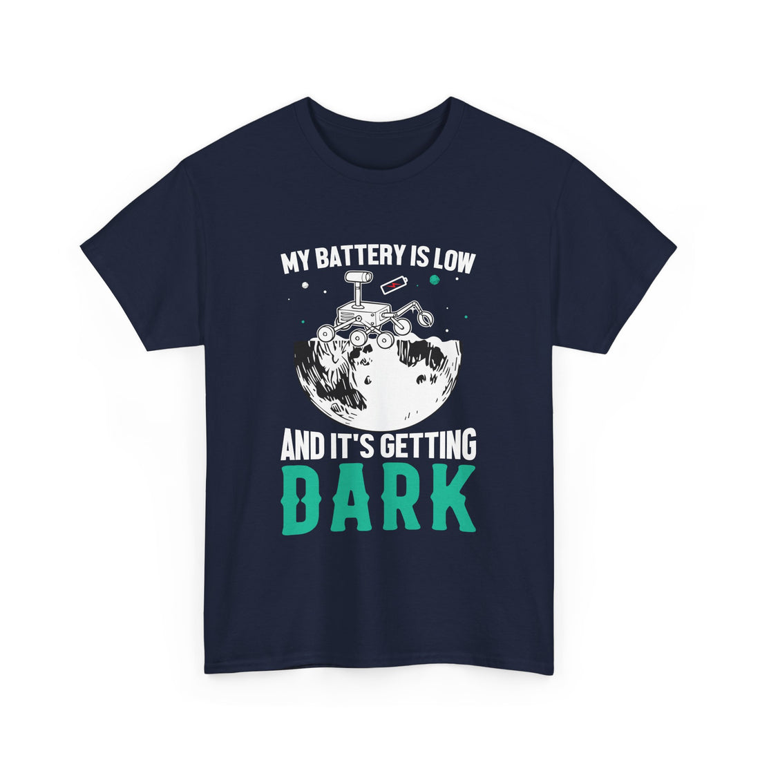 My Battery Is Low T-Shirt - Graphic T-Shirt from Tee Utopia