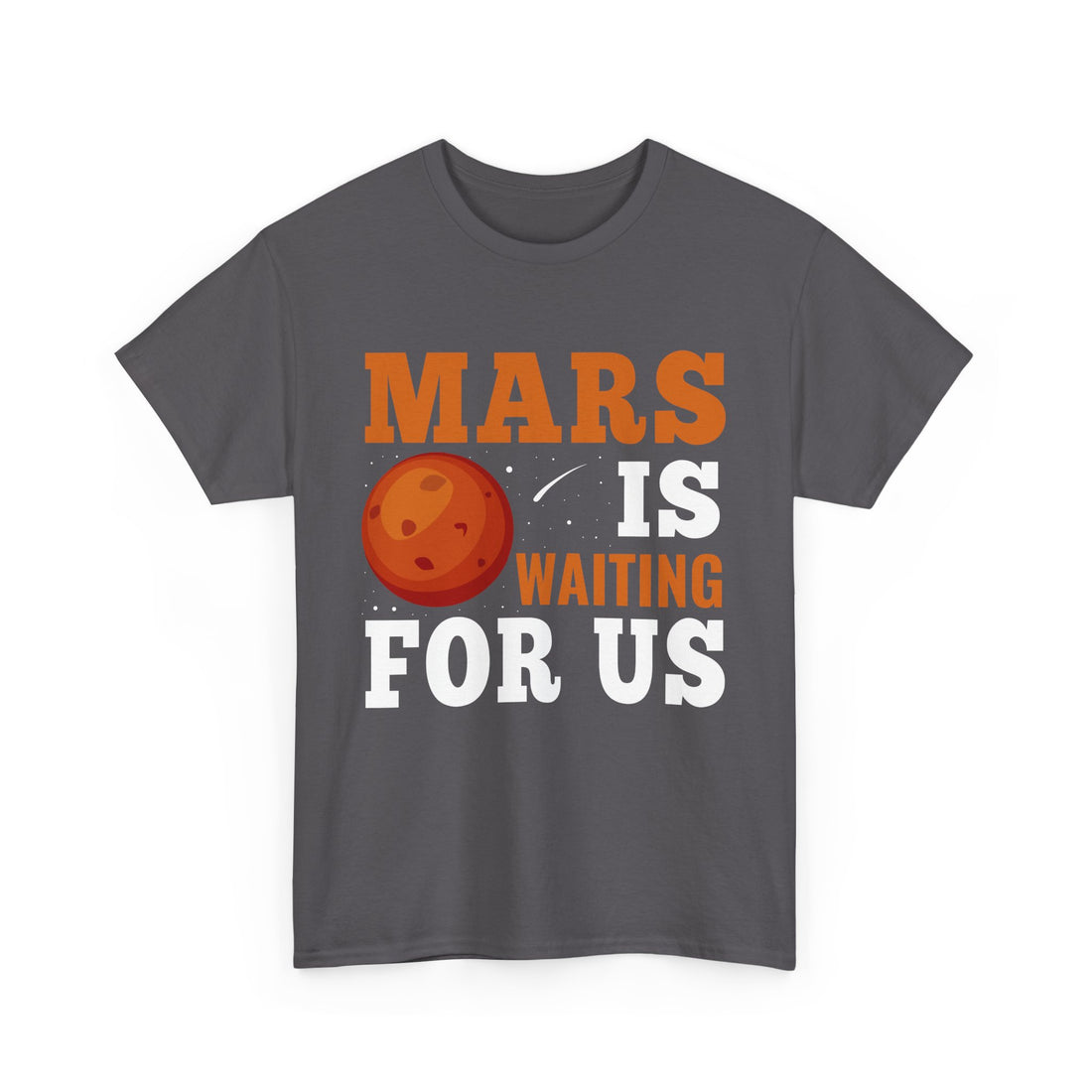 Mars Is Waiting For Us T-Shirt - Graphic T-Shirt from Tee Utopia