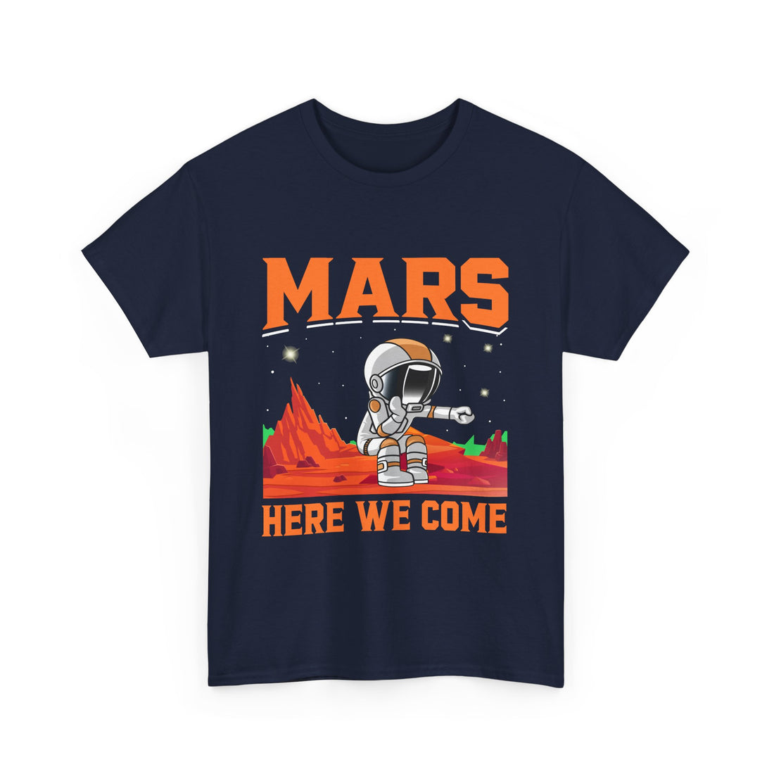 Mars Here We Come T-Shirt - Graphic T-Shirt from Tee Utopia