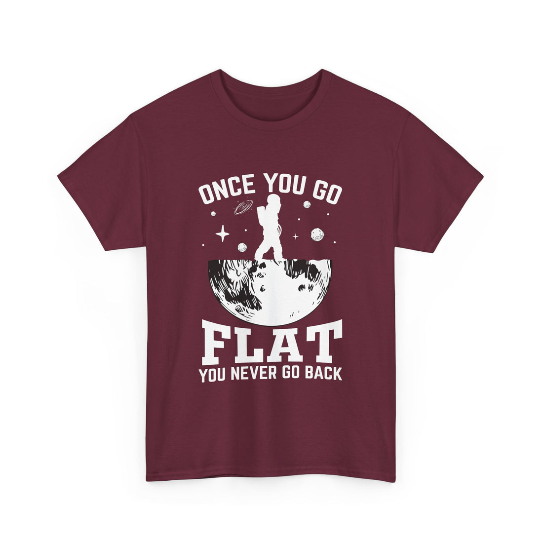 Once You Go Flat T-Shirt - Graphic T-Shirt from Tee Utopia