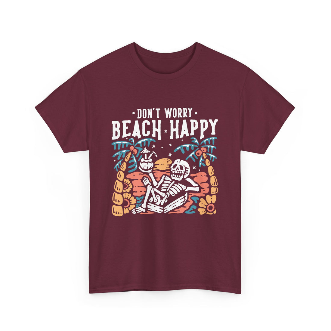 Don't Worry Beach Happy T-Shirt - Graphic T-Shirt from Tee Utopia