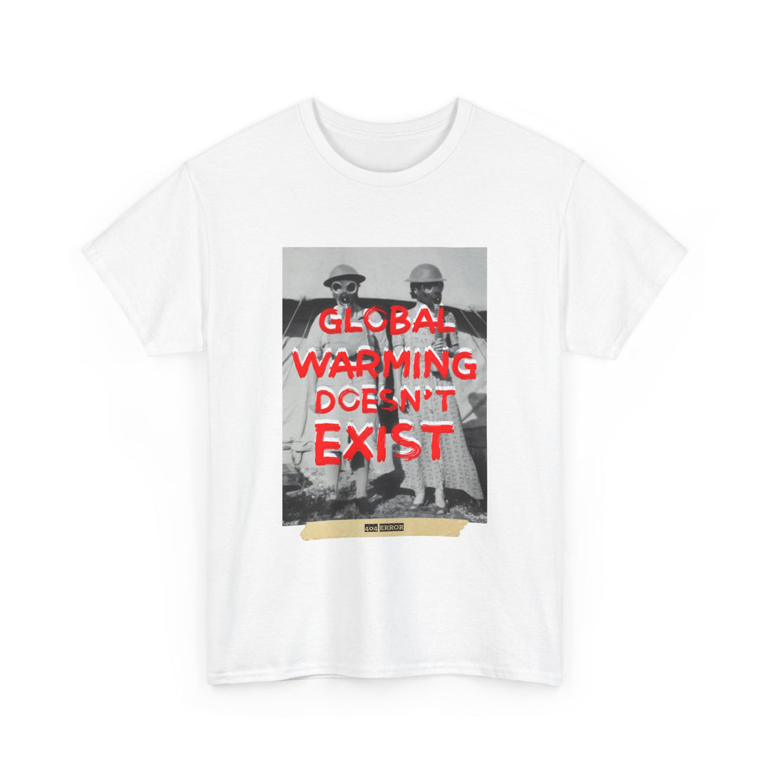 Global Warming Doesn't Exist T-Shirt - Graphic T-Shirt from Tee Utopia