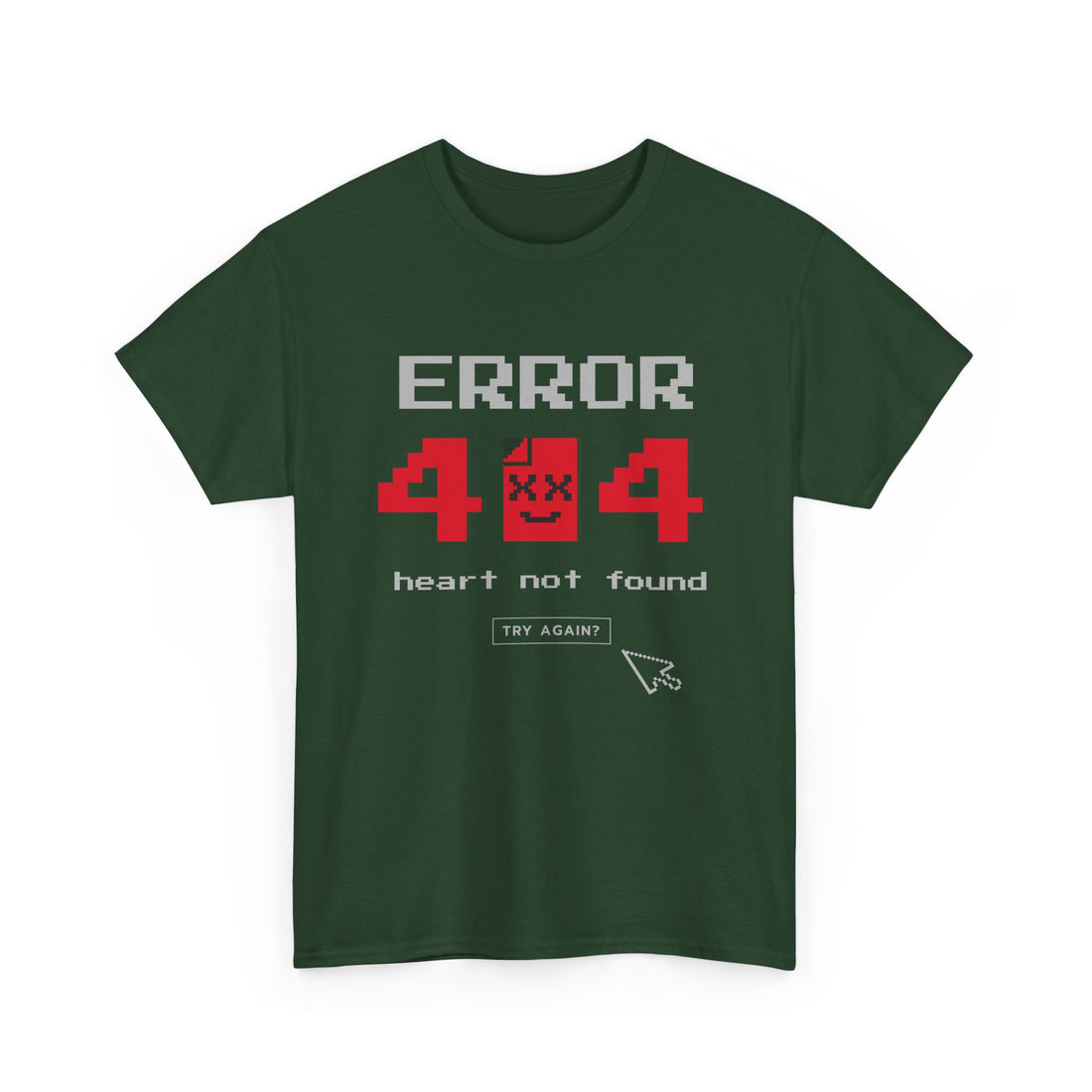 Error 404 Heart Not Found T-Shirt - Graphic T-Shirt from Tee Utopia