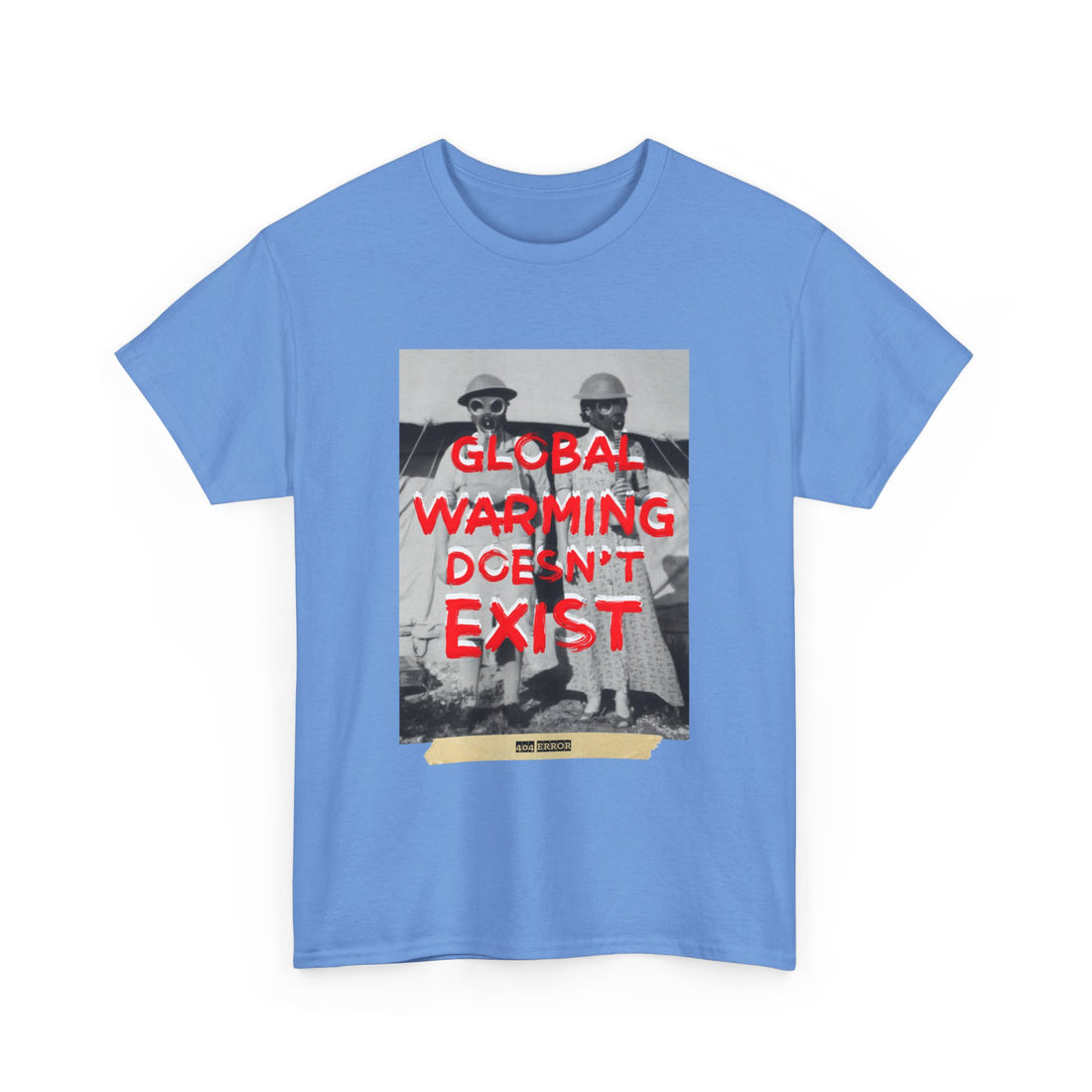 Global Warming Doesn't Exist T-Shirt - Graphic T-Shirt from Tee Utopia