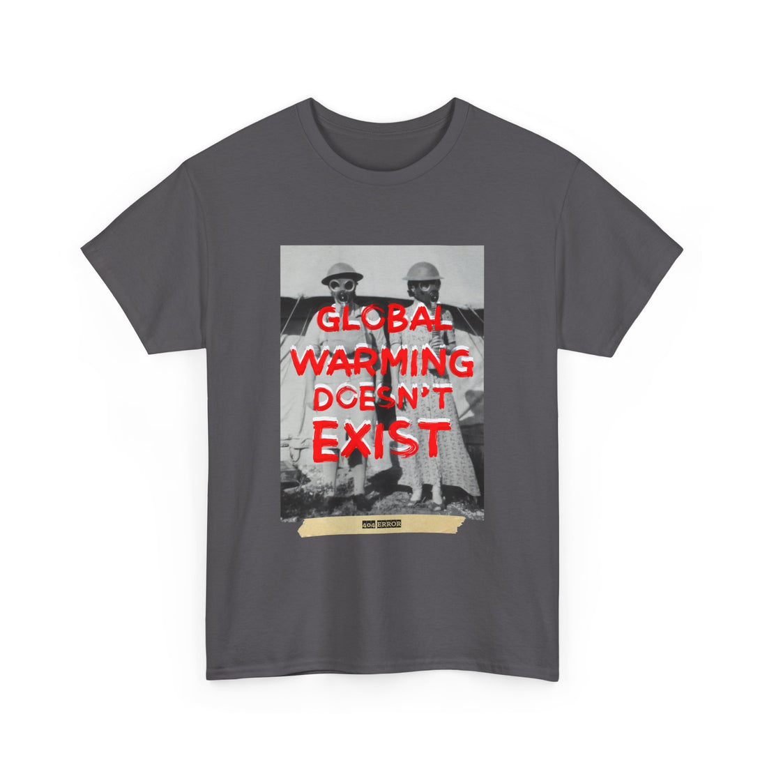 Global Warming Doesn't Exist T-Shirt - Graphic T-Shirt from Tee Utopia