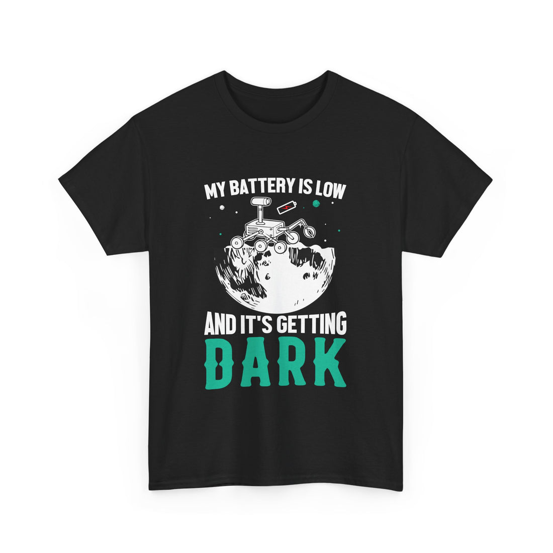 My Battery Is Low T-Shirt - Graphic T-Shirt from Tee Utopia