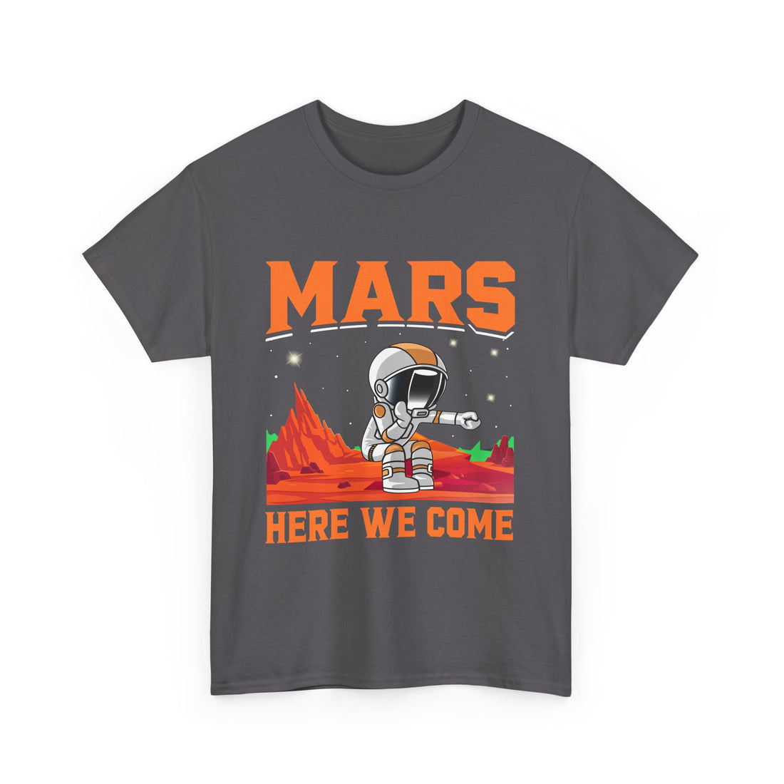 Mars Here We Come T-Shirt - Graphic T-Shirt from Tee Utopia