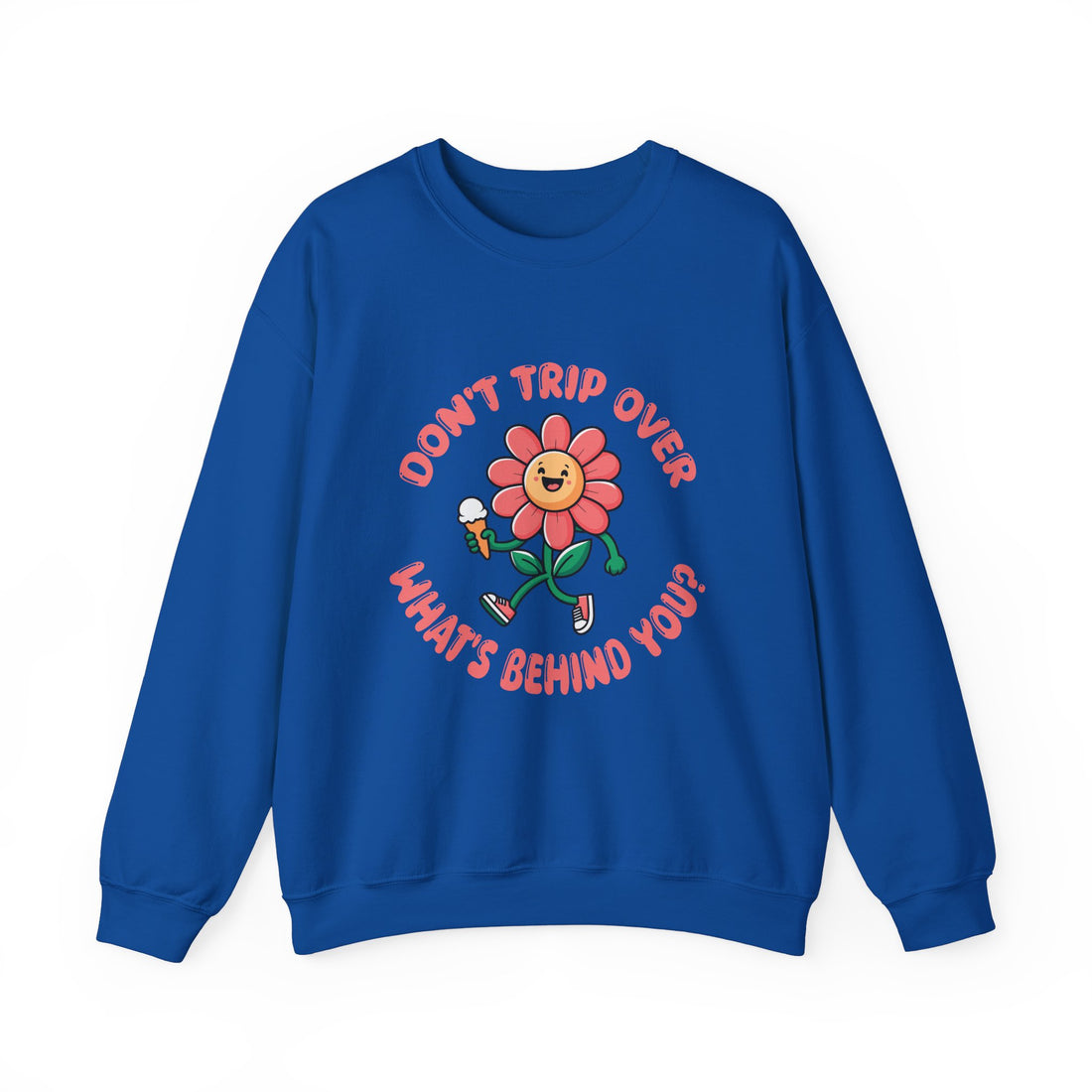 Don't Trip Over Sweatshirt - Graphic Sweatshirt from Tee Utopia