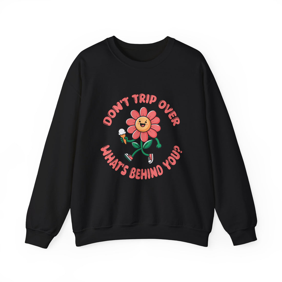 Don't Trip Over Sweatshirt - Graphic Sweatshirt from Tee Utopia