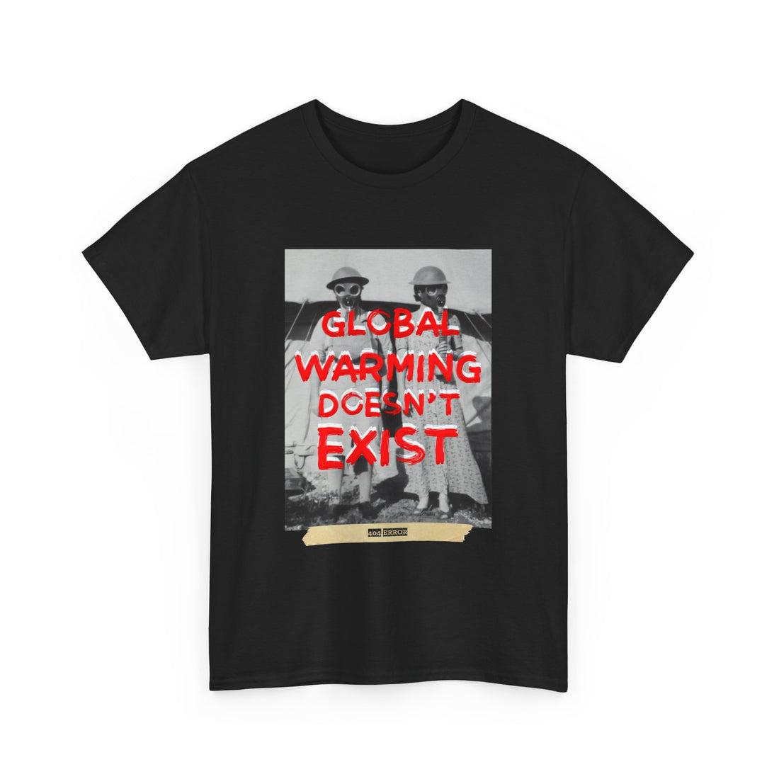 Global Warming Doesn't Exist T-Shirt - Graphic T-Shirt from Tee Utopia