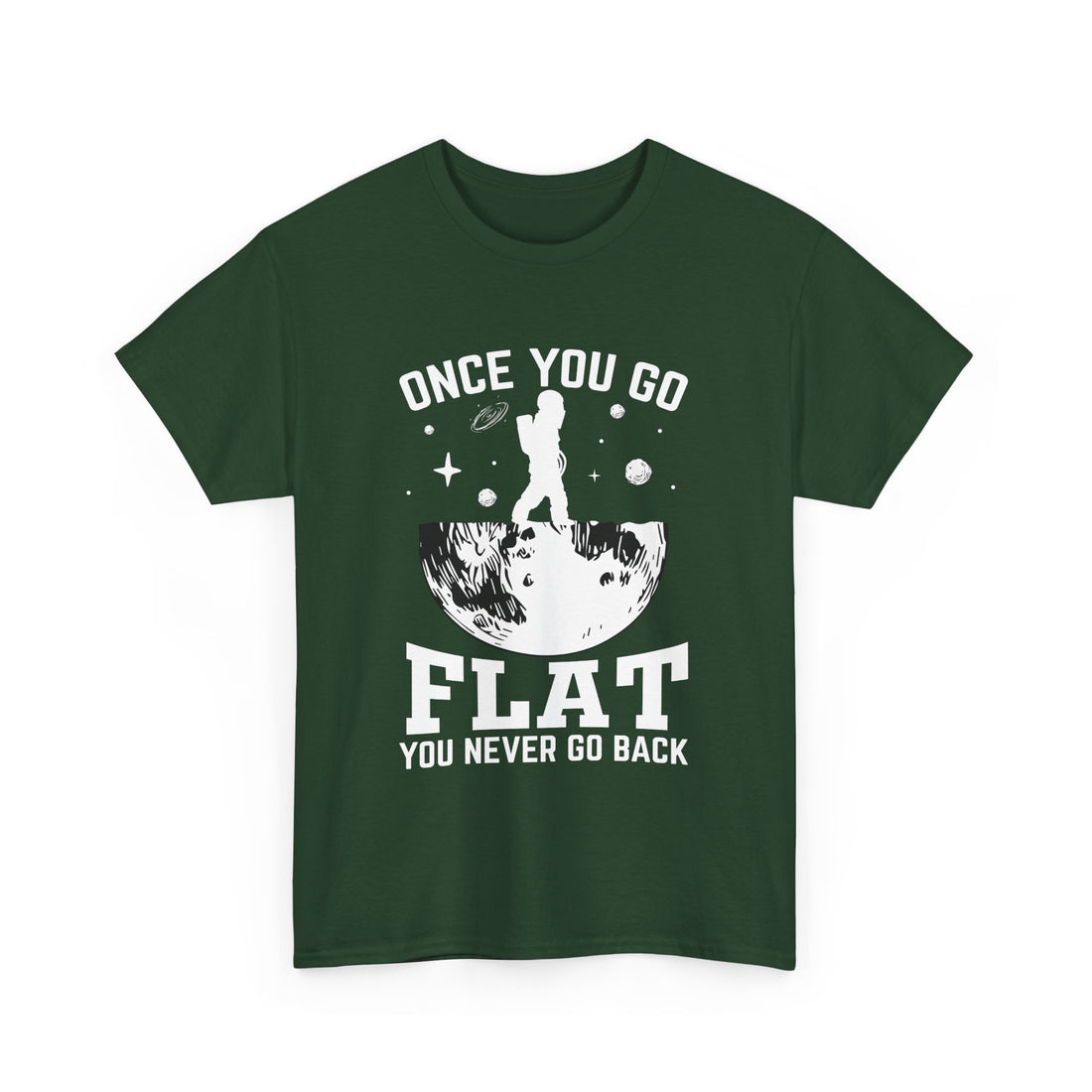 Once You Go Flat T-Shirt - Graphic T-Shirt from Tee Utopia