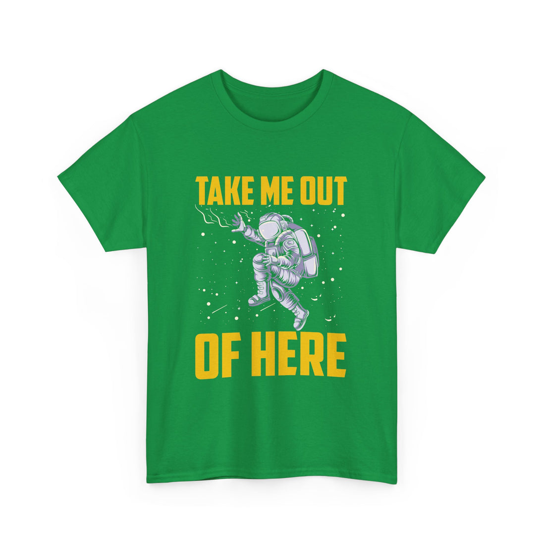 Take Me Out Of Here T-Shirt - Graphic T-Shirt from Tee Utopia