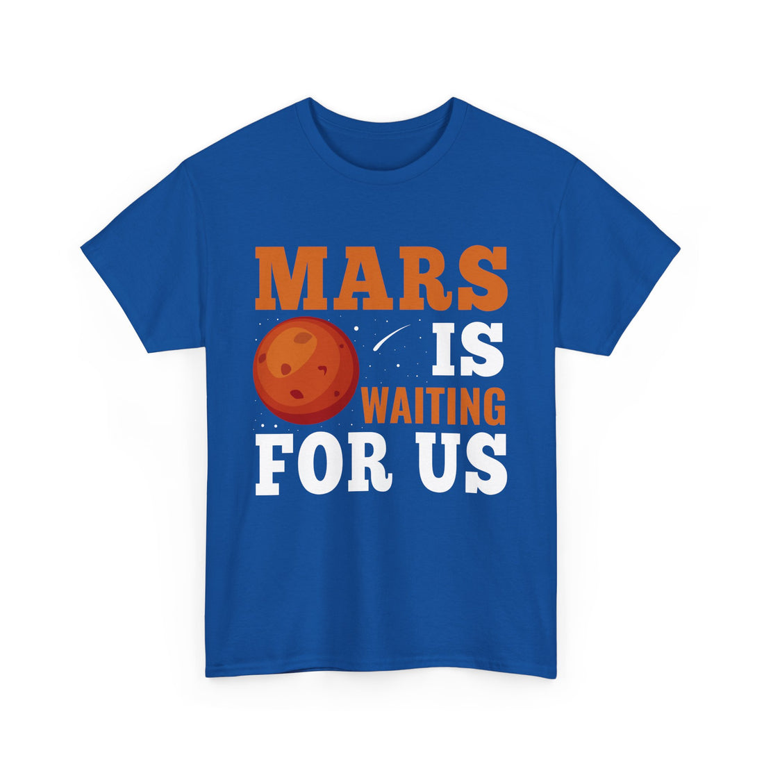 Mars Is Waiting For Us T-Shirt - Graphic T-Shirt from Tee Utopia