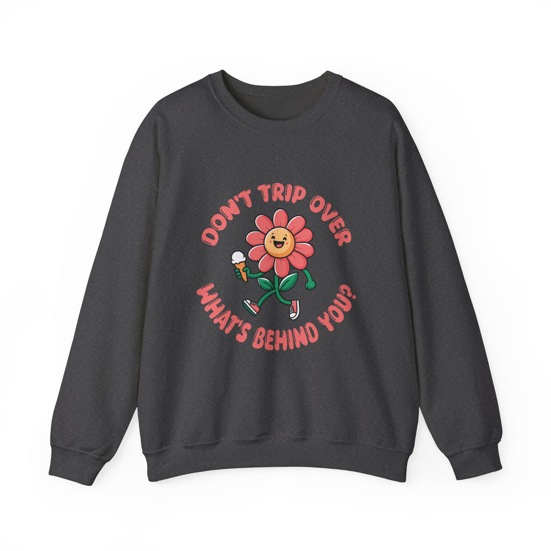 Don't Trip Over Sweatshirt - Graphic Sweatshirt from Tee Utopia