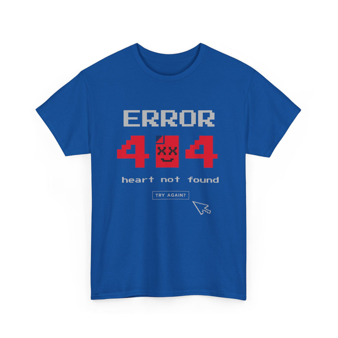 Error 404 Heart Not Found T-Shirt - Graphic T-Shirt from Tee Utopia
