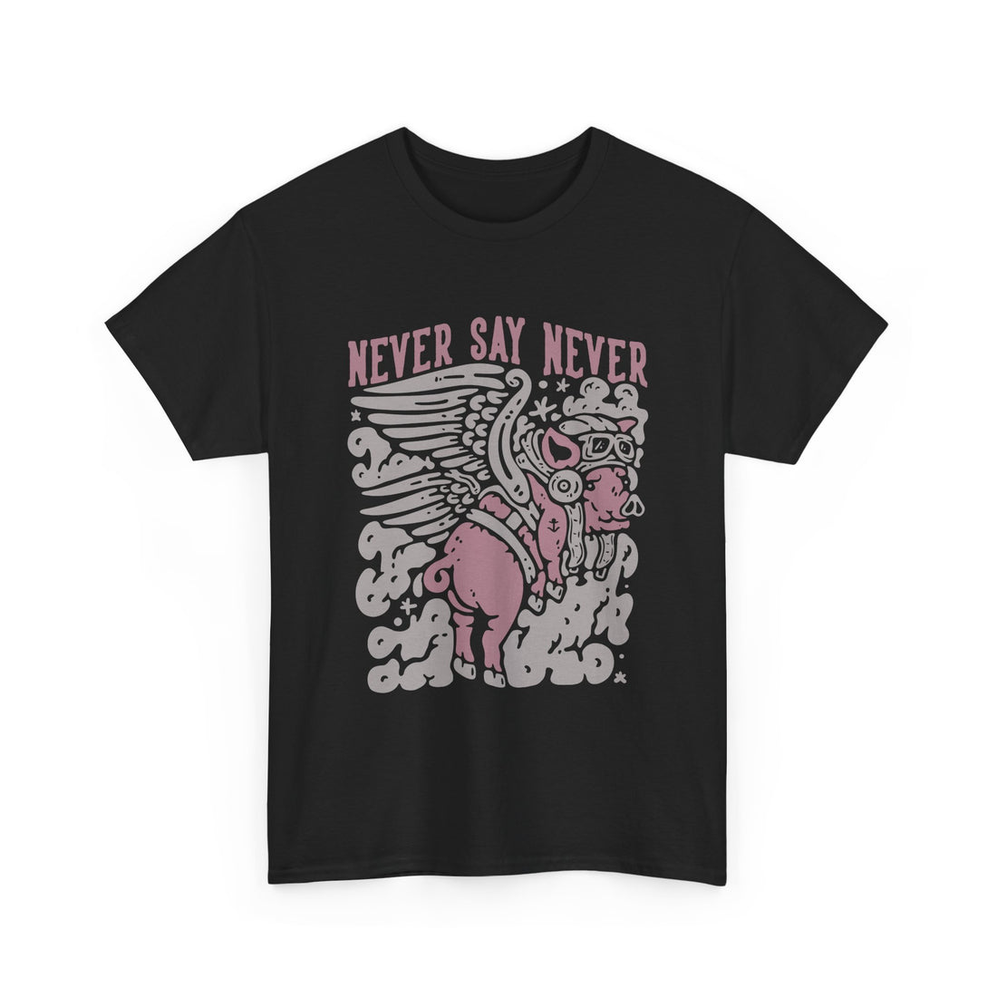 Never Say Never T-Shirt - Graphic T-Shirt from Tee Utopia
