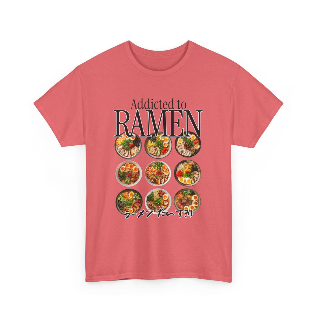 Addicted To Ramen T-Shirt - Graphic T-Shirt from Tee Utopia