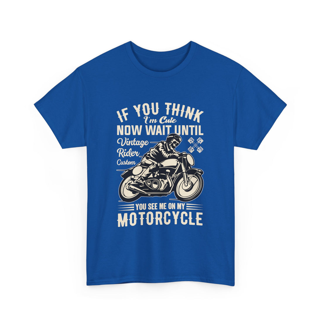 If You Think I'm Cute T-Shirt - Graphic T-Shirt from Tee Utopia