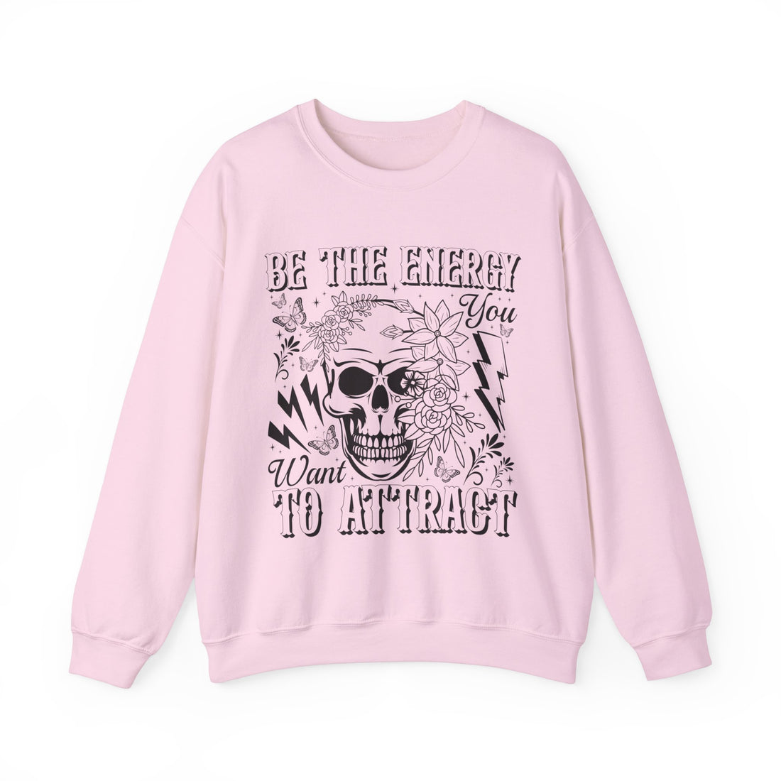 Be The Energy You Want Sweatshirt - Graphic Sweatshirt from Tee Utopia