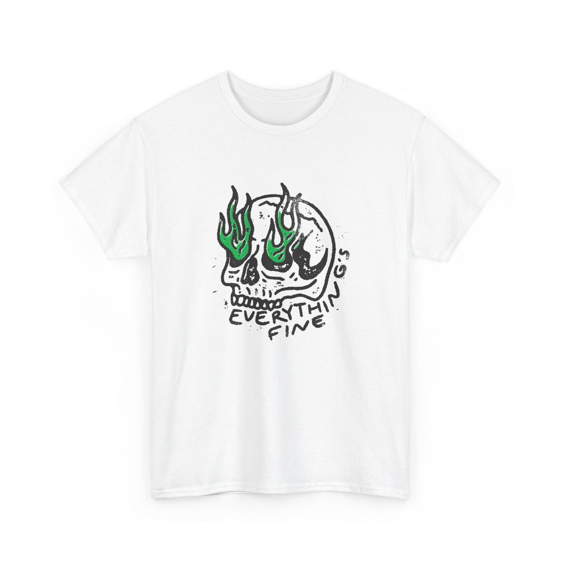Everything's Fine T-Shirt - Graphic T-Shirt from Tee Utopia