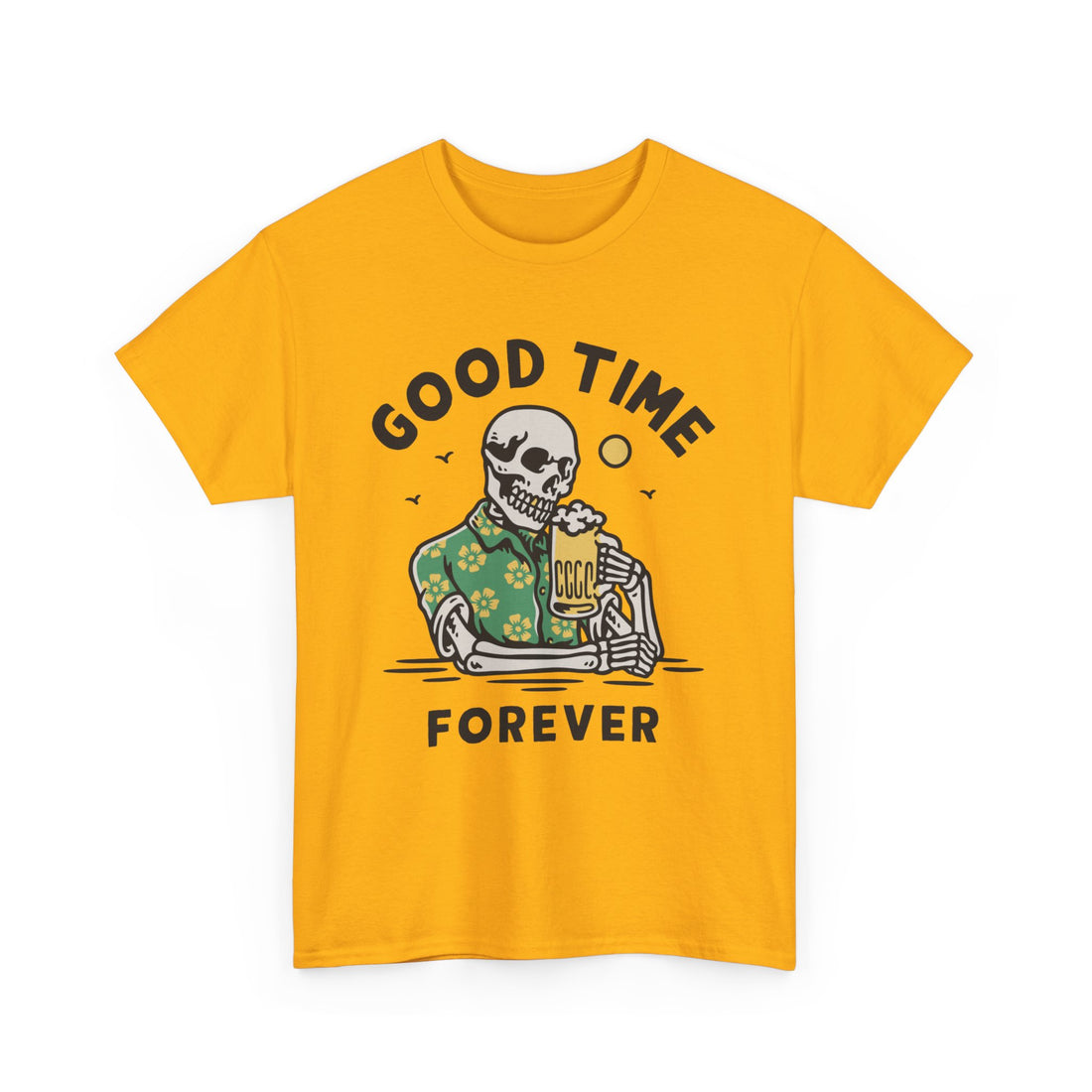 Good Time Forever  T-Shirt - Graphic T-Shirt from Tee Utopia