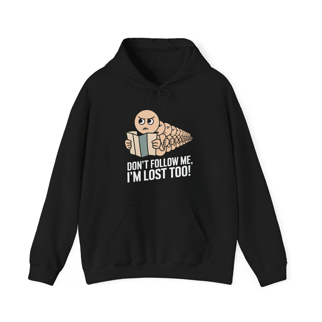 Don't Follow Me I'm Lost Too Hoodie - Graphic Hoodie from Tee Utopia