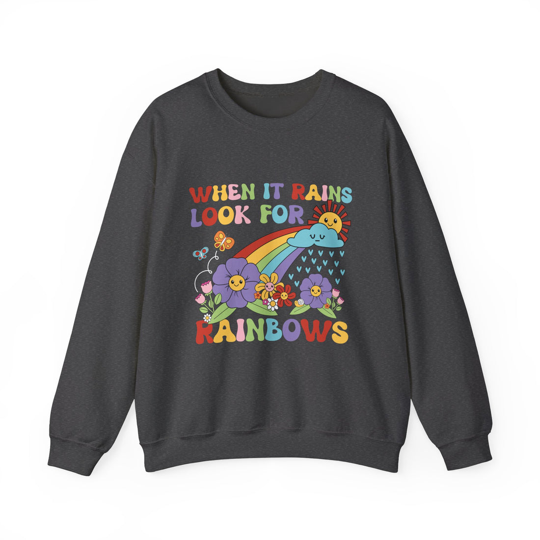 When It Rains Look For Rainbows Sweatshirt - Graphic Sweatshirt from Tee Utopia