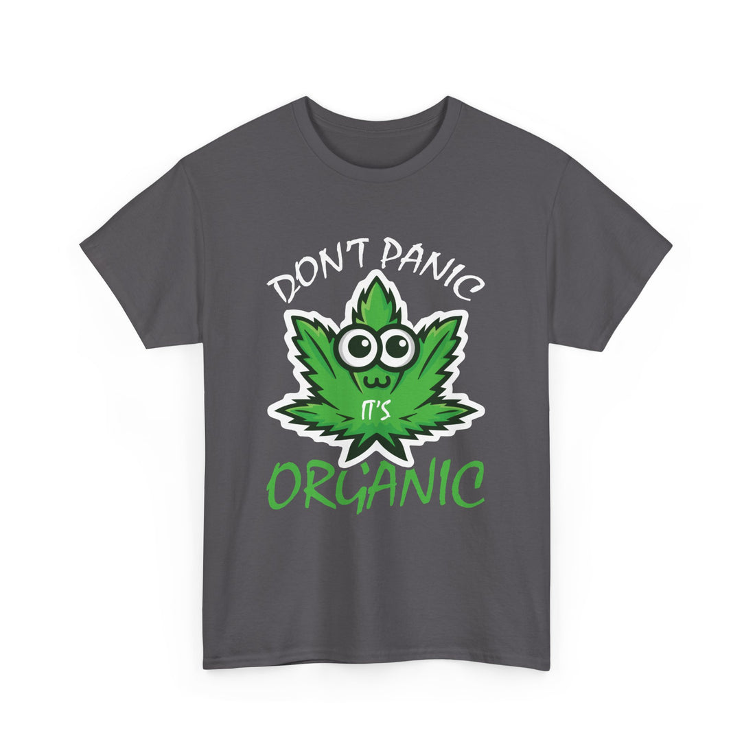 Don't Panic It's Organic Cannabis Leaf T-Shirt - Graphic T-Shirt from Tee Utopia