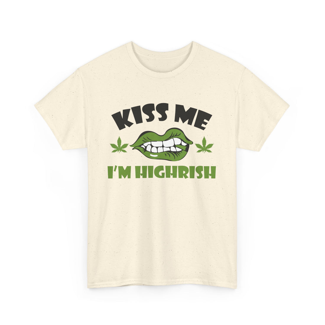 Kiss Me I'm Highrish T-Shirt - Graphic T-Shirt from Tee Utopia