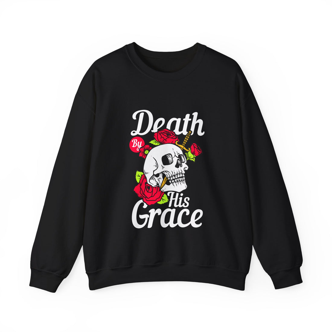 Death By His Grace Sweatshirt - Graphic Sweatshirt from Tee Utopia