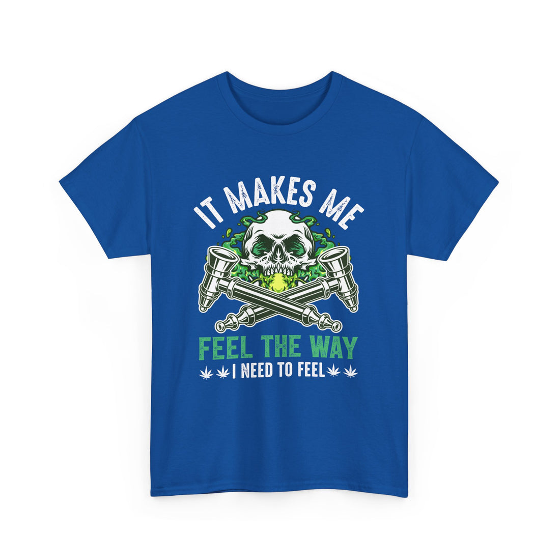 It Makes Me Feel The Way T-Shirt - Graphic T-Shirt from Tee Utopia