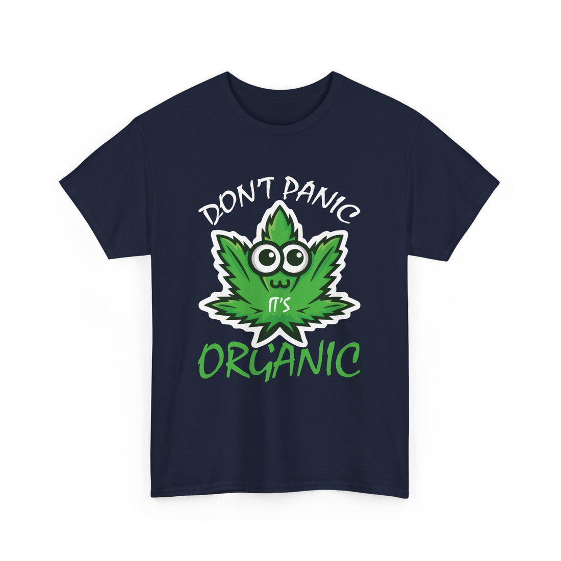 Don't Panic It's Organic Cannabis Leaf T-Shirt - Graphic T-Shirt from Tee Utopia
