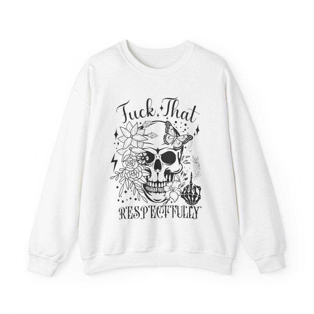 F*ck That Respectfully Sweatshirt - Graphic Sweatshirt from Tee Utopia