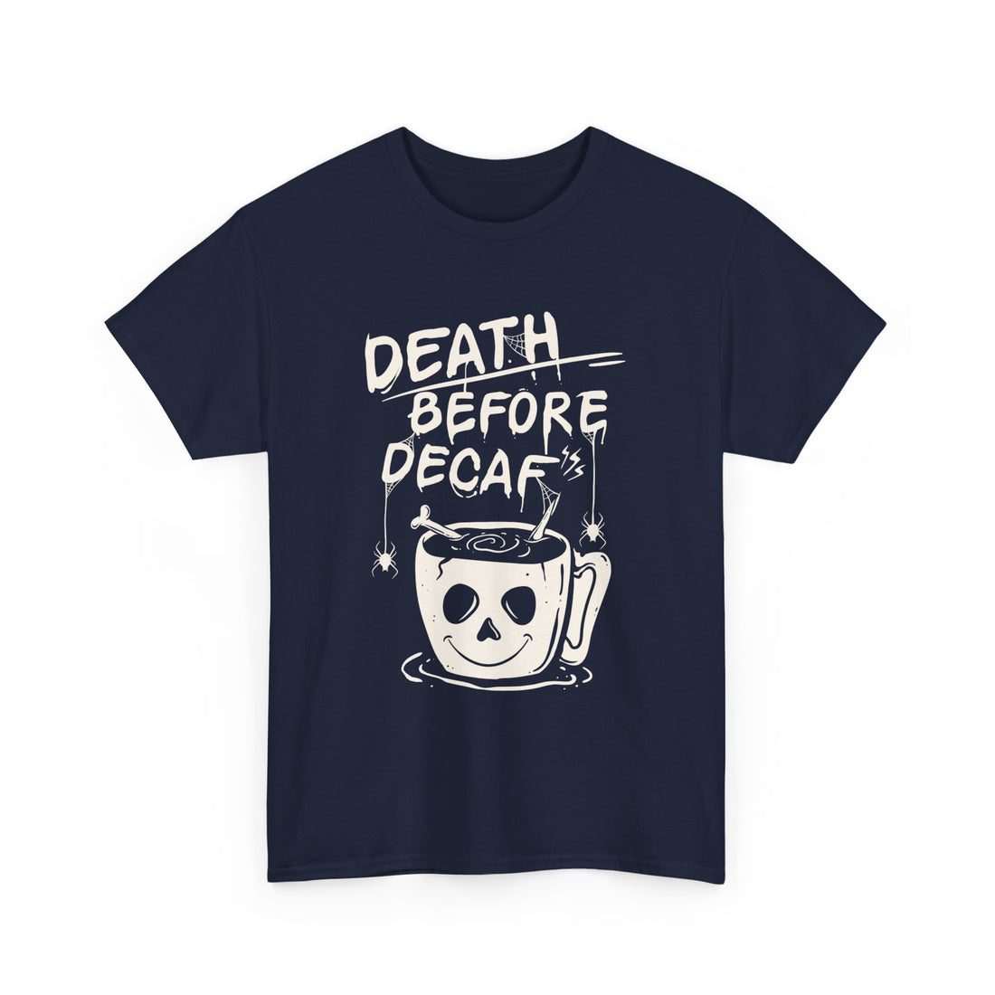 Death Before Decaf T-Shirt - Graphic T-Shirt from Tee Utopia