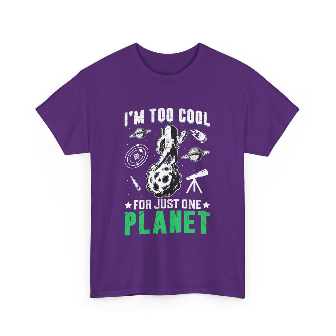 I'm Too Cool For One Planet  T-Shirt - Graphic T-Shirt from Tee Utopia