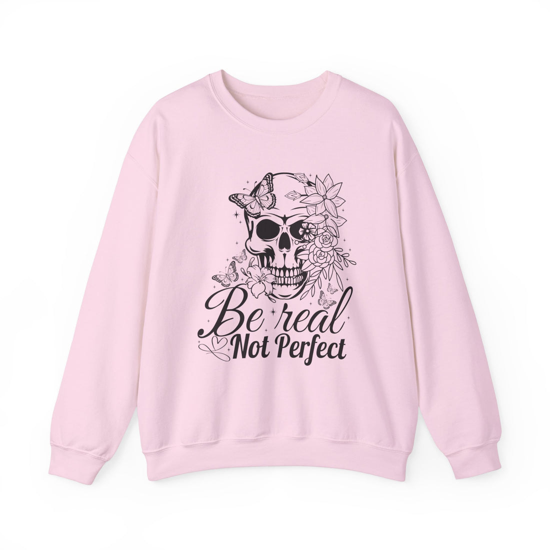 Be Real Not Perfect Sweatshirt - Graphic Sweatshirt from Tee Utopia
