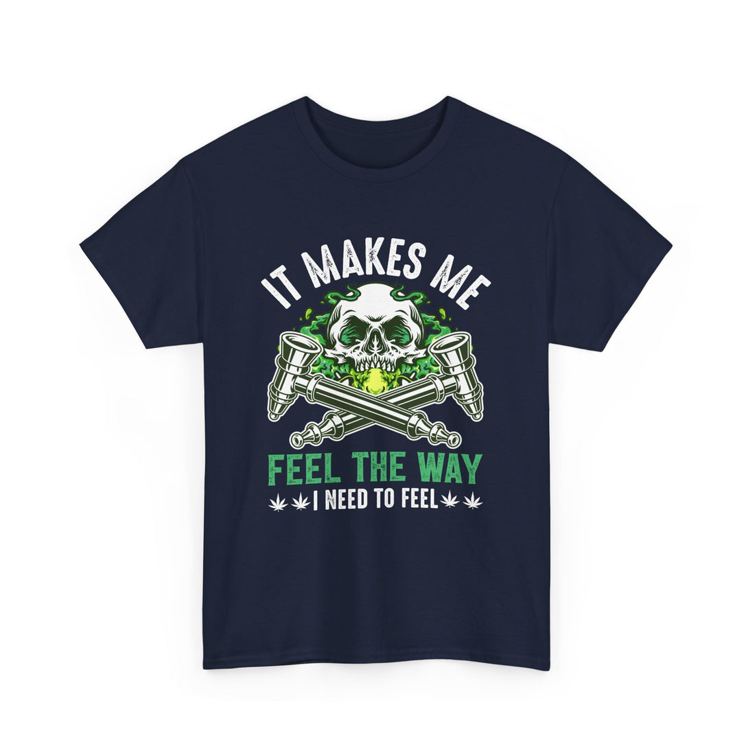 It Makes Me Feel The Way T-Shirt - Graphic T-Shirt from Tee Utopia