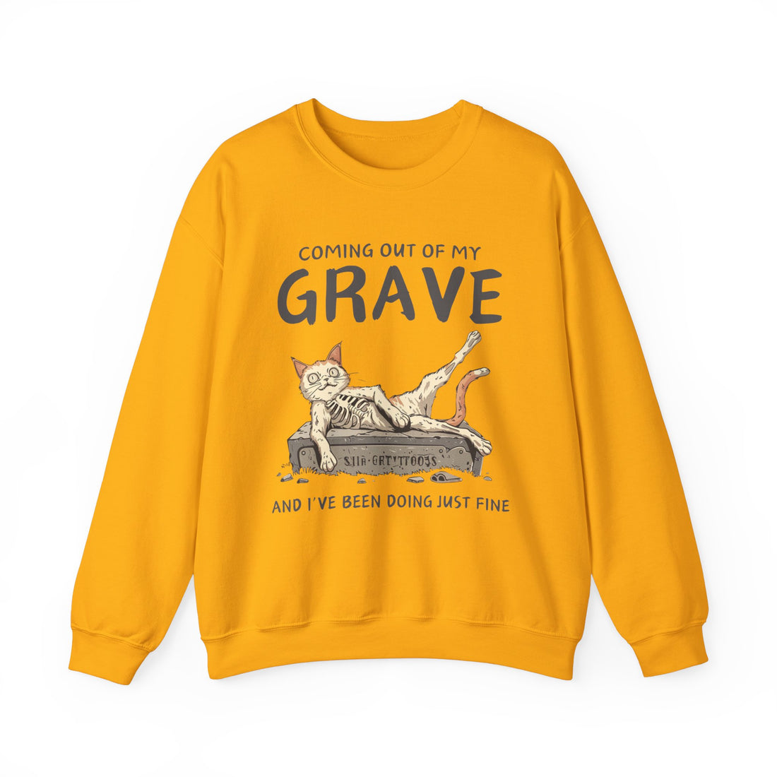 Coming Out Of My Grave Sweatshirt