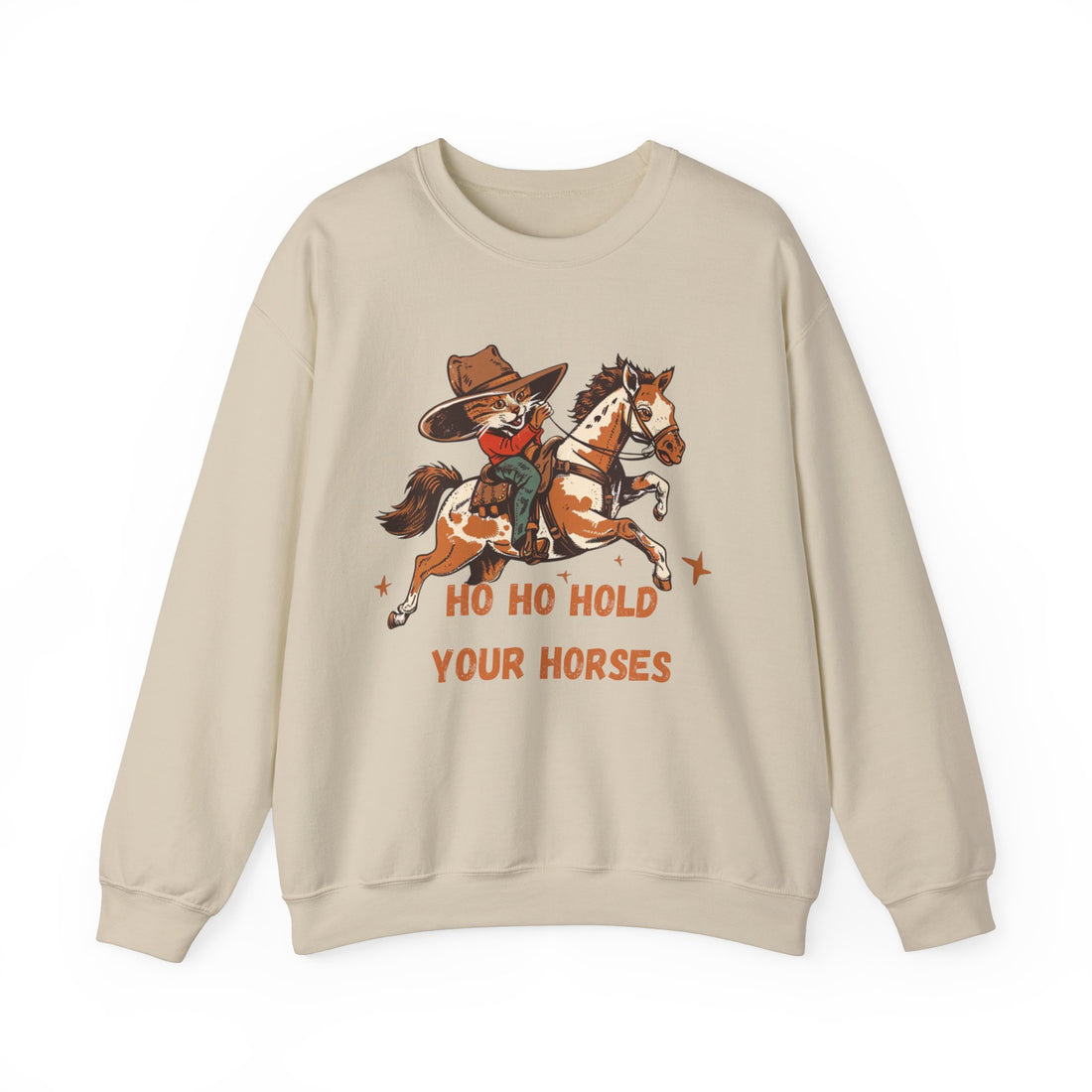 Ho Ho Hold Your Horses Sweatshirt