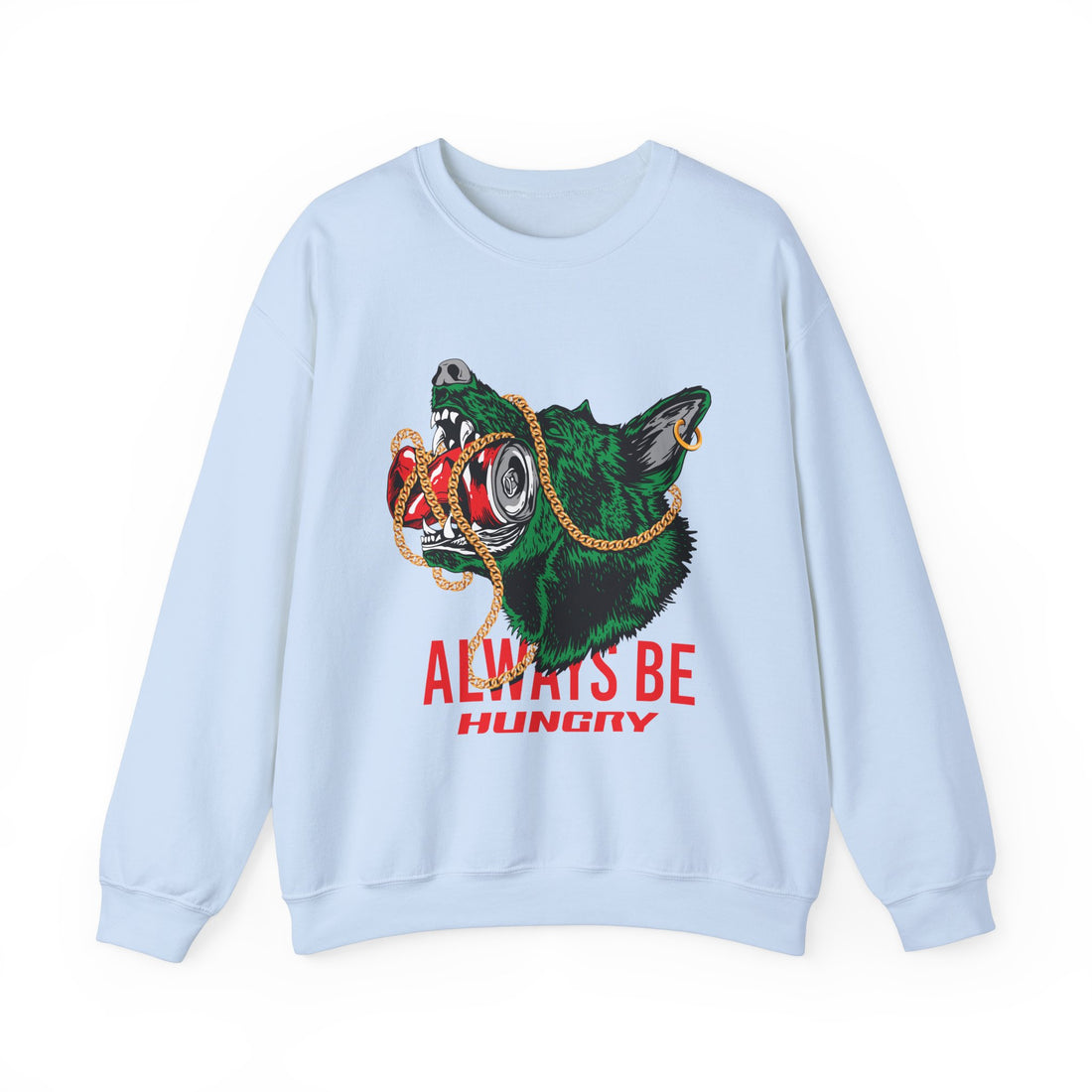 Always Be Hunry Sweatshirt - Graphic Sweatshirt from Tee Utopia