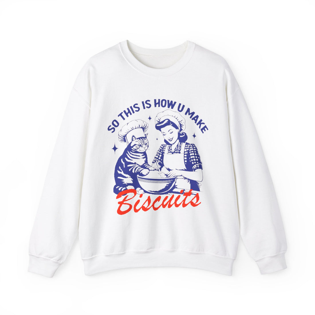 So This Is How You Make Biscuits Sweatshirt - Graphic Sweatshirt from Tee Utopia