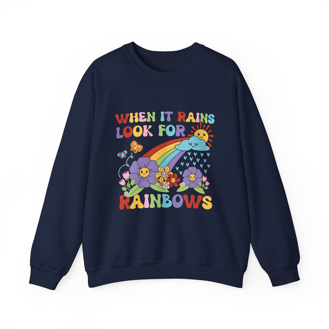 When It Rains Look For Rainbows Sweatshirt - Graphic Sweatshirt from Tee Utopia