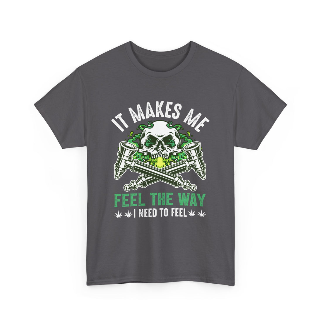 It Makes Me Feel The Way T-Shirt - Graphic T-Shirt from Tee Utopia