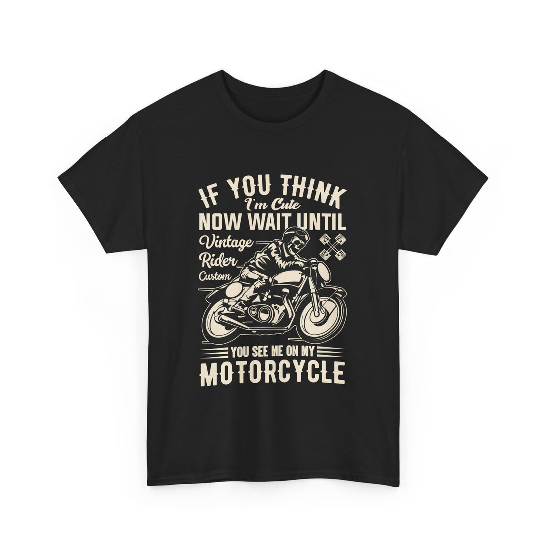 If You Think I'm Cute T-Shirt - Graphic T-Shirt from Tee Utopia