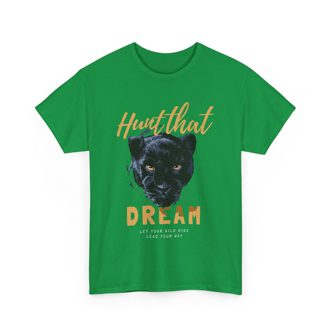 Hunt That Dream T-Shirt - Graphic T-Shirt from Tee Utopia