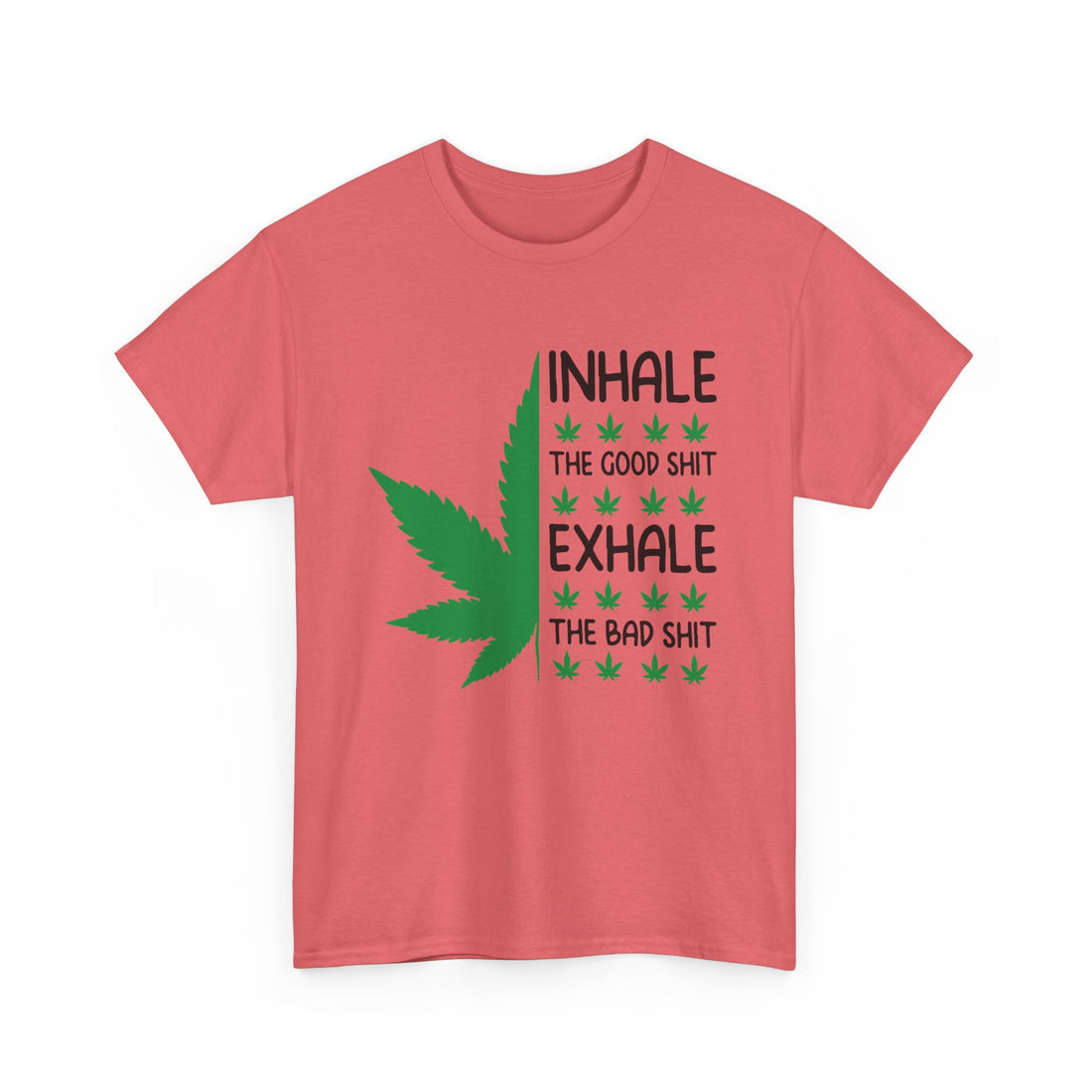Inhale The Good Shit T-Shirt - Graphic T-Shirt from Tee Utopia