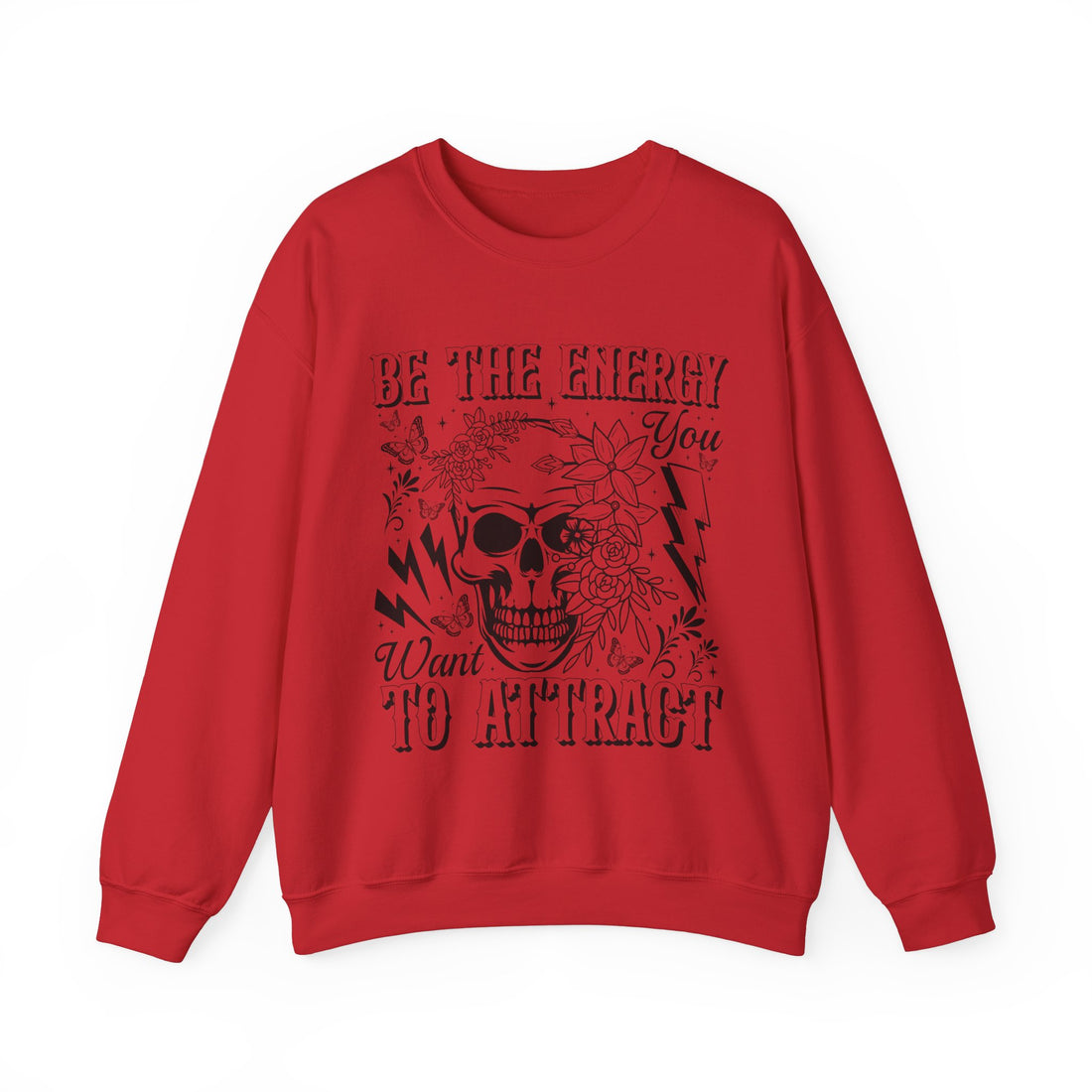 Be The Energy You Want Sweatshirt - Graphic Sweatshirt from Tee Utopia