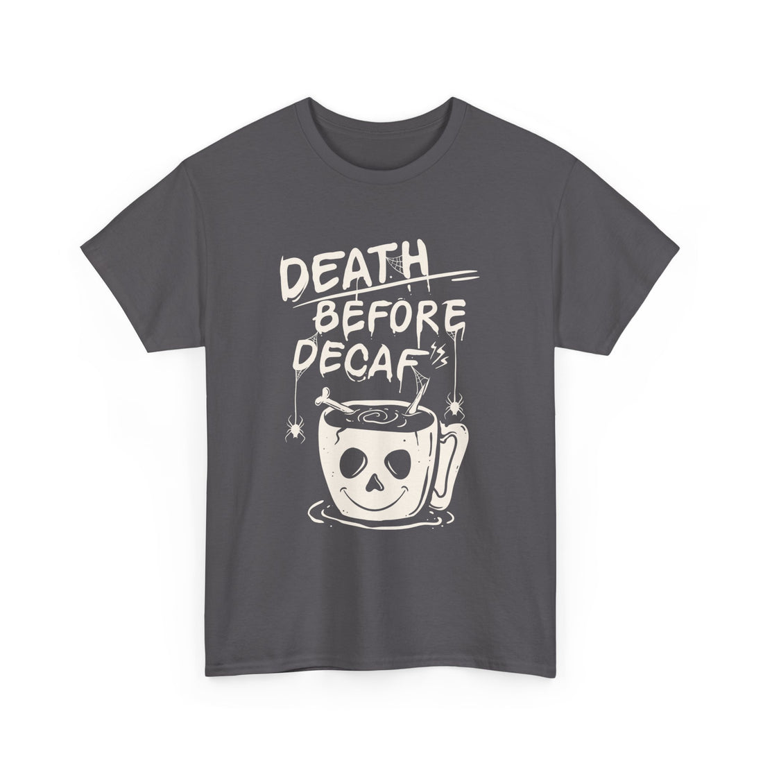 Death Before Decaf T-Shirt - Graphic T-Shirt from Tee Utopia