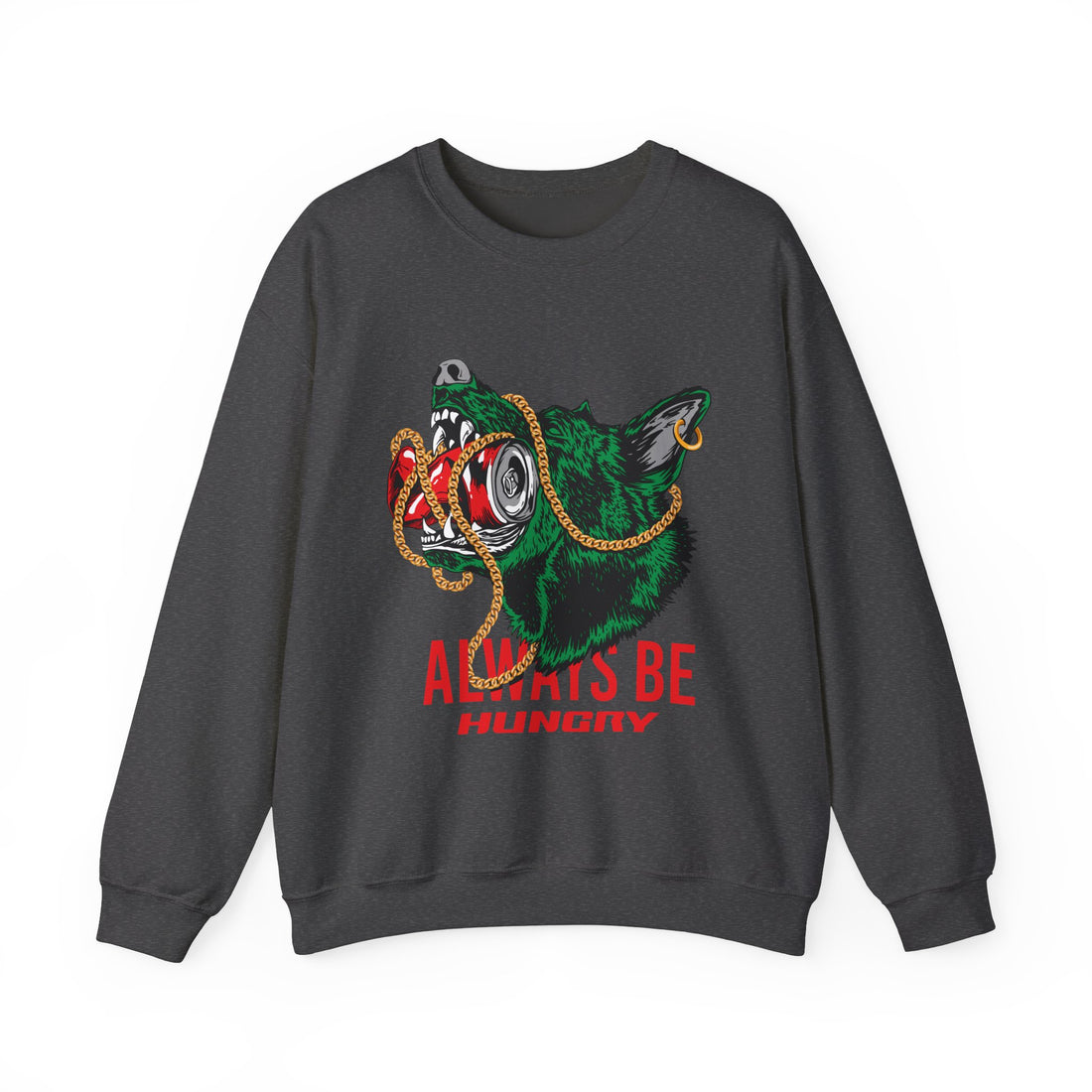 Always Be Hunry Sweatshirt - Graphic Sweatshirt from Tee Utopia